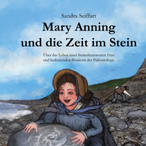 Cover Mary Anning und die Zeit im Stein